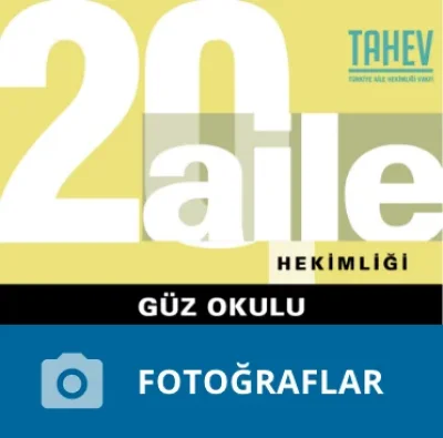 20. Aile Hekimliği Güz Okulu Fotoğrafları